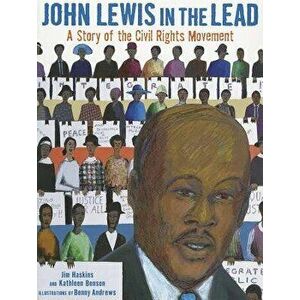 John Lewis in the Lead: A Story of the Civil Rights Movement, Paperback - Jim Haskins imagine