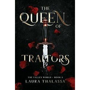 The Queen of Traitors (The Fallen World Book 2), Paperback - Laura Thalassa imagine