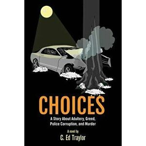 Choices, Paperback - C. Ed Traylor imagine