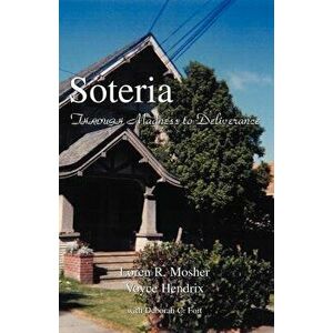 Soteria, Paperback - Loren R. Mosher Voyce Hendrix Fort imagine