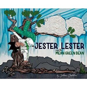Jester Lester And The Mean Green Bean, Hardcover - Joleen Sheldon imagine