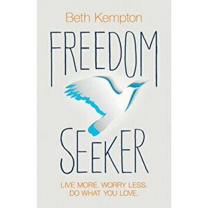 Freedom Seeker, Paperback - Beth Kempton imagine