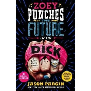 Zoey Punches the Future in the Dick, Paperback - Jason Pargin imagine