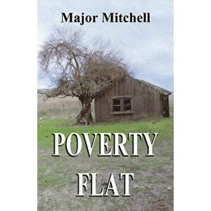 Poverty Flat, Paperback - Major L. Mitchell imagine