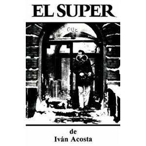 El Super, Paperback - Ivan Acosta imagine
