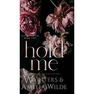 Hold Me, Hardcover - W. Winters imagine