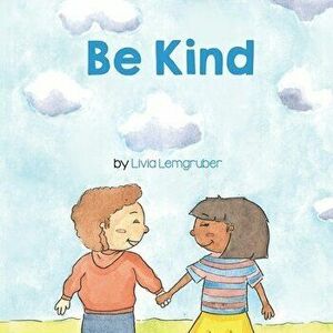 Be Kind, Paperback - Livia Lemgruber imagine