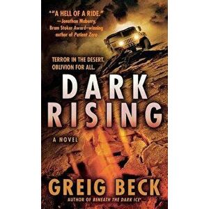 Dark Rising, Paperback - Greig Beck imagine