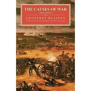 Causes of War, 3rd Ed., Paperback - Geoffrey Blainey imagine