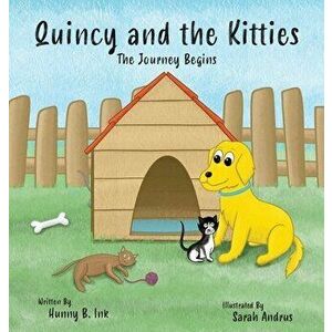 Quincy and the Kitties: The Journey Begins, Hardcover - Hunny B. Ink imagine