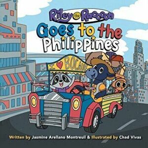 Riley the Raccoon: Goes to the Philippines, Paperback - Jasmine Arellano Montreuil imagine