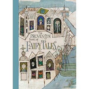 The Provensen Book of Fairy Tales, Hardcover - Alice Provensen imagine