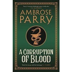 A Corruption of Blood, Hardcover - Ambrose Parry imagine