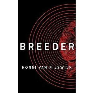 Breeder, Hardcover - Honni Van Rijswijk imagine