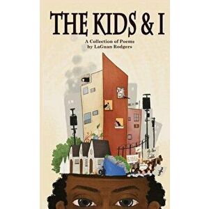The Kids & I, Paperback - Laguan Rodgers imagine