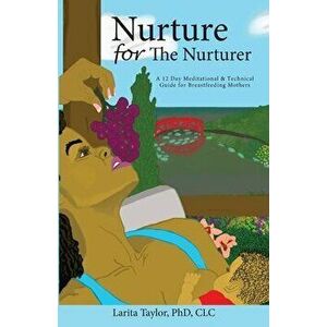 Nurture for the Nurturer, Paperback - Larita Taylor imagine