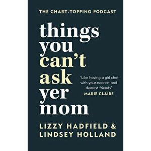 Things You Can't Ask Yer Mom, Hardcover - Lindsey Holland imagine