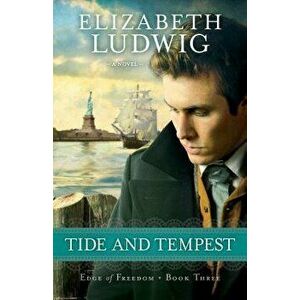 Tide and Tempest, Paperback - Elizabeth Ludwig imagine