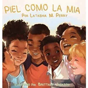 Piel Como La MIA, Hardcover - Latashia M. Perry imagine