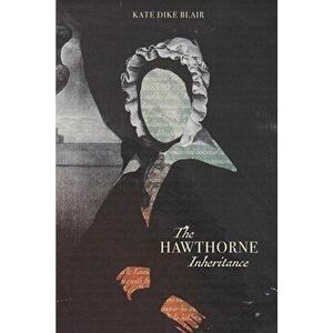 The Hawthorne Inheritance, Paperback - Kate Dike Blair imagine