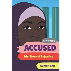 Accused: My Story of Injustice, Hardcover - Adama Bah imagine
