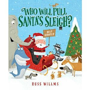 Who Will Pull Santa's Sleigh?, Hardcover - Russ Willms imagine