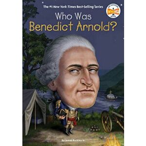 Who Was Benedict Arnold?, Library Binding - James Buckley imagine