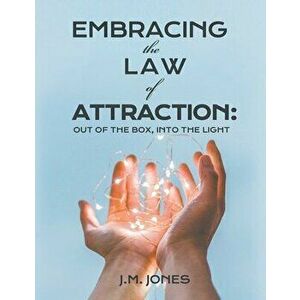Embracing the Law of Attraction: Out of the Box, Into the Light, Paperback - Joyce Meyer Jones imagine