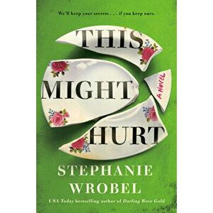 This Might Hurt, Hardcover - Stephanie Wrobel imagine