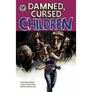 Damned Cursed Children, 1, Paperback - Howard Wong imagine