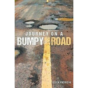 Journey on a Bumpy Road, Paperback - *** imagine