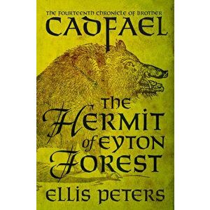The Hermit of Eyton Forest, Paperback - Ellis Peters imagine
