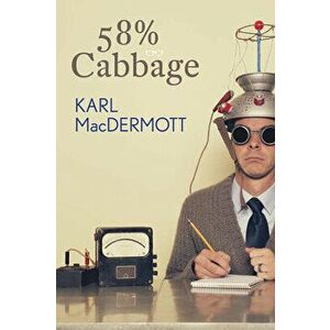 58% Cabbage, Paperback - Karl Macdermott imagine