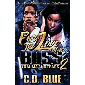 For the Love of a Boss 2, Paperback - C. D. Blue imagine