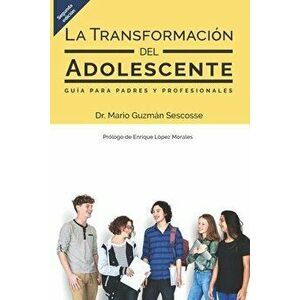 La transformación del adolescente: Guía para padres y profesionales, Paperback - Enrique E. López Morales imagine