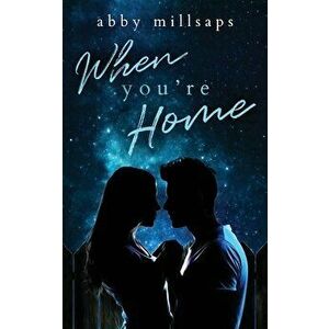 When You're Home, Paperback - Abby Millsaps imagine