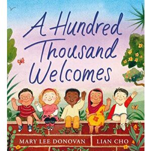 A Hundred Thousand Welcomes, Hardcover - Mary Lee Donovan imagine