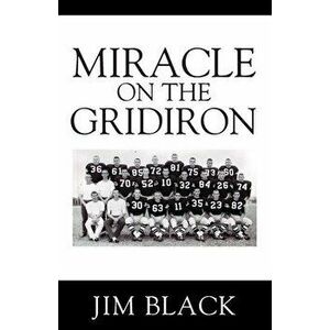 Miracle on the Gridiron, Paperback - Jim Black imagine
