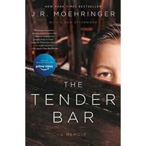 The Tender Bar: A Memoir, Paperback - J. R. Moehringer imagine