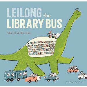 Leilong the Library Bus, Hardcover - Julia Liu imagine