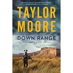 Down Range, Hardcover - Taylor Moore imagine