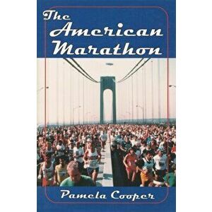 The American Marathon, Paperback - Pamela Cooper imagine