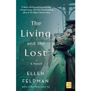 The Living and the Lost, Paperback - Ellen Feldman imagine
