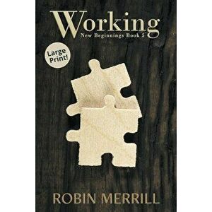 Working (Large Print), Paperback - Robin Merrill imagine