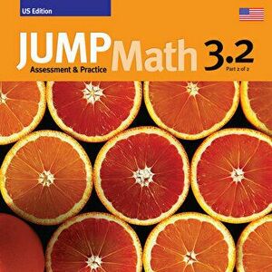 Jump Math AP Book 3.2: Us Common Core Edition, Paperback - John Mighton imagine