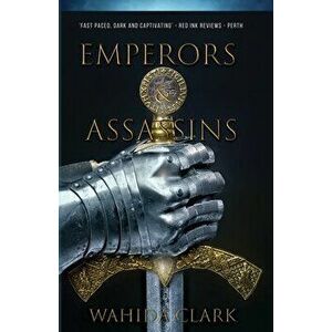 Emperors and Assassins, Paperback - Wahida Clark imagine