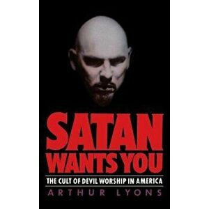 Satan Wants You, Hardcover - Arthur Lyons imagine