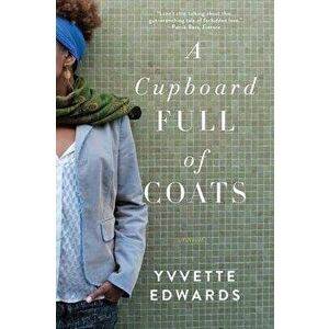 A Cupboard Full of Coats, Paperback - Yvvette Edwards imagine
