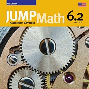 Jump Math AP Book 6.2: Us Common Core Edition, Paperback - John Mighton imagine