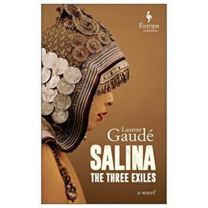 Salina: The Three Exiles, Paperback - Laurent Gaudé imagine